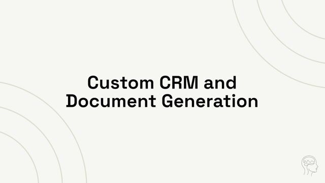 Custom CRM and Document Generation